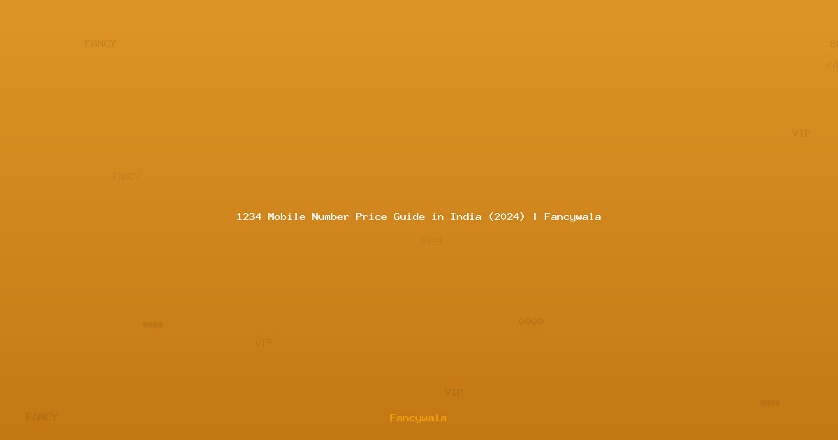 1234 Mobile Number Price Guide in India (2024) | Fancywala